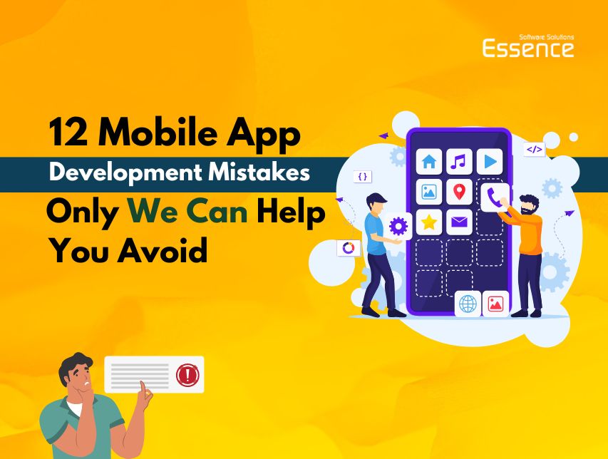 12 Mobile App Development Mistakes Only We Can Help