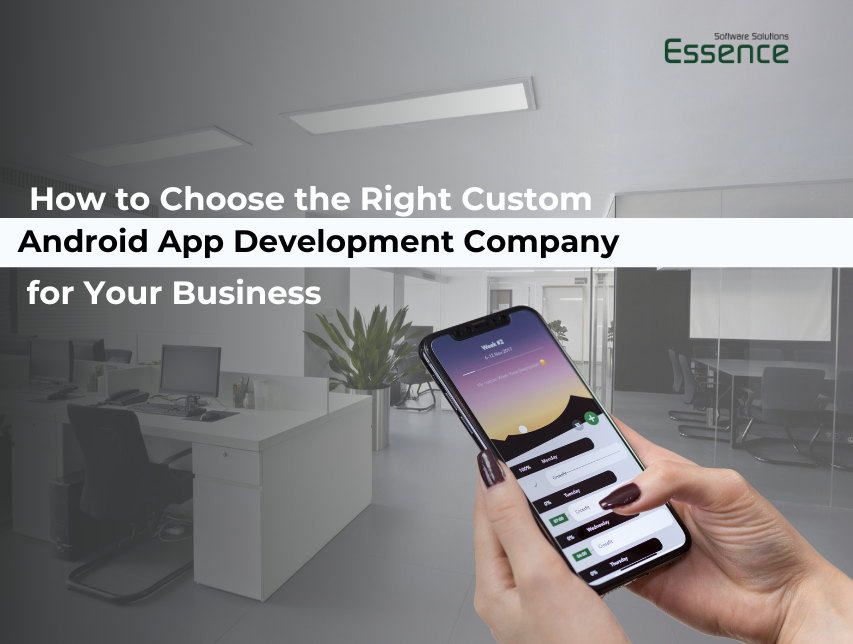an image representing How to Choose the Right Custom Android App Development Company for Your Business​