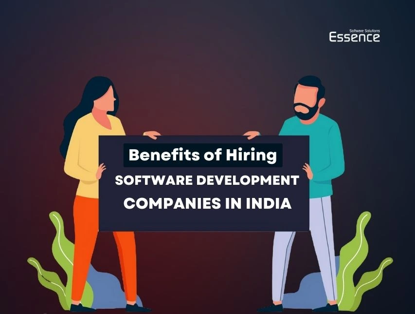 Benefits of Hiring Software Development Companies in India